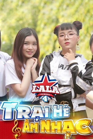 La La School - Season 4: Trại Hè Âm Nhạc