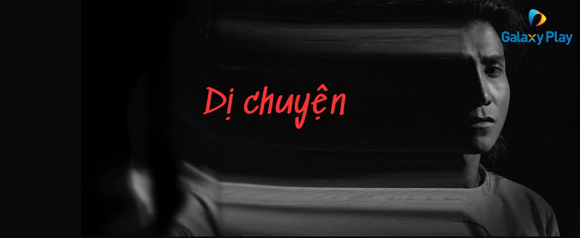 D R 3 A M - Dị Chuyện - Galaxy Play