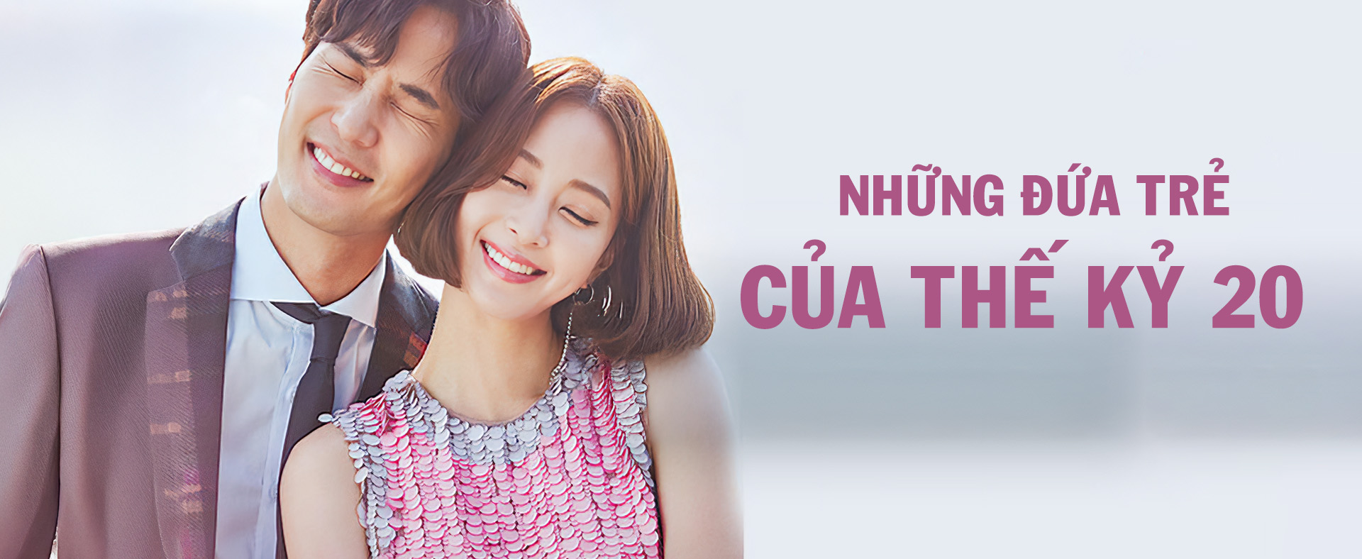 Những Đứa Trẻ Của Thế Kỷ 20 - Children Of The 20th Century