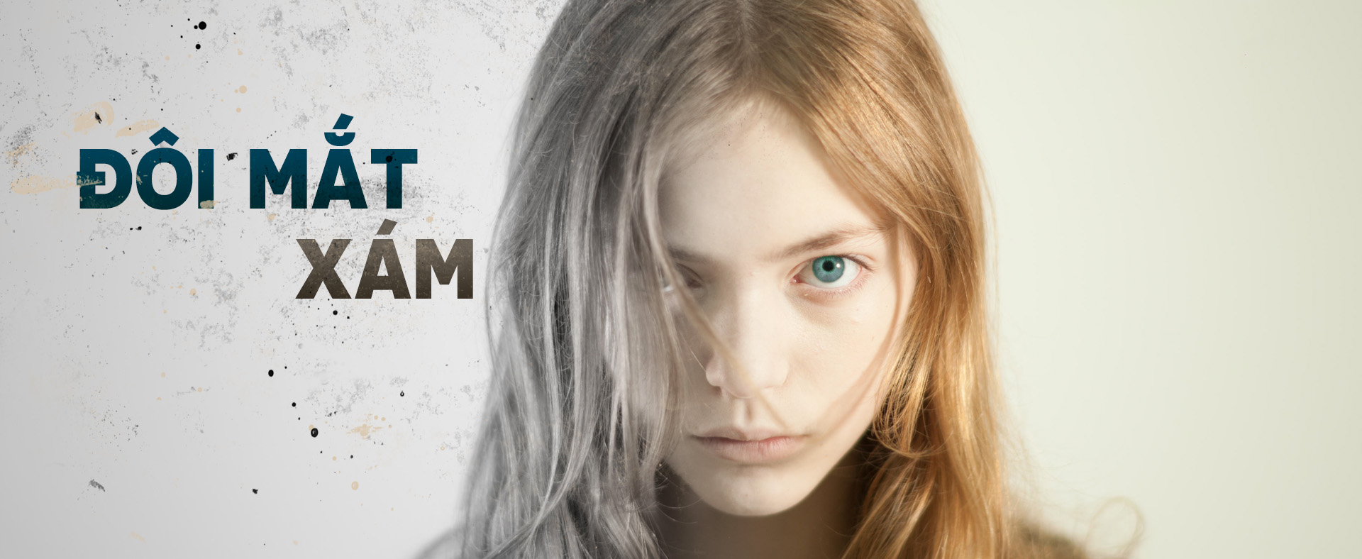 Đôi Mắt Xám - Grey Eyes