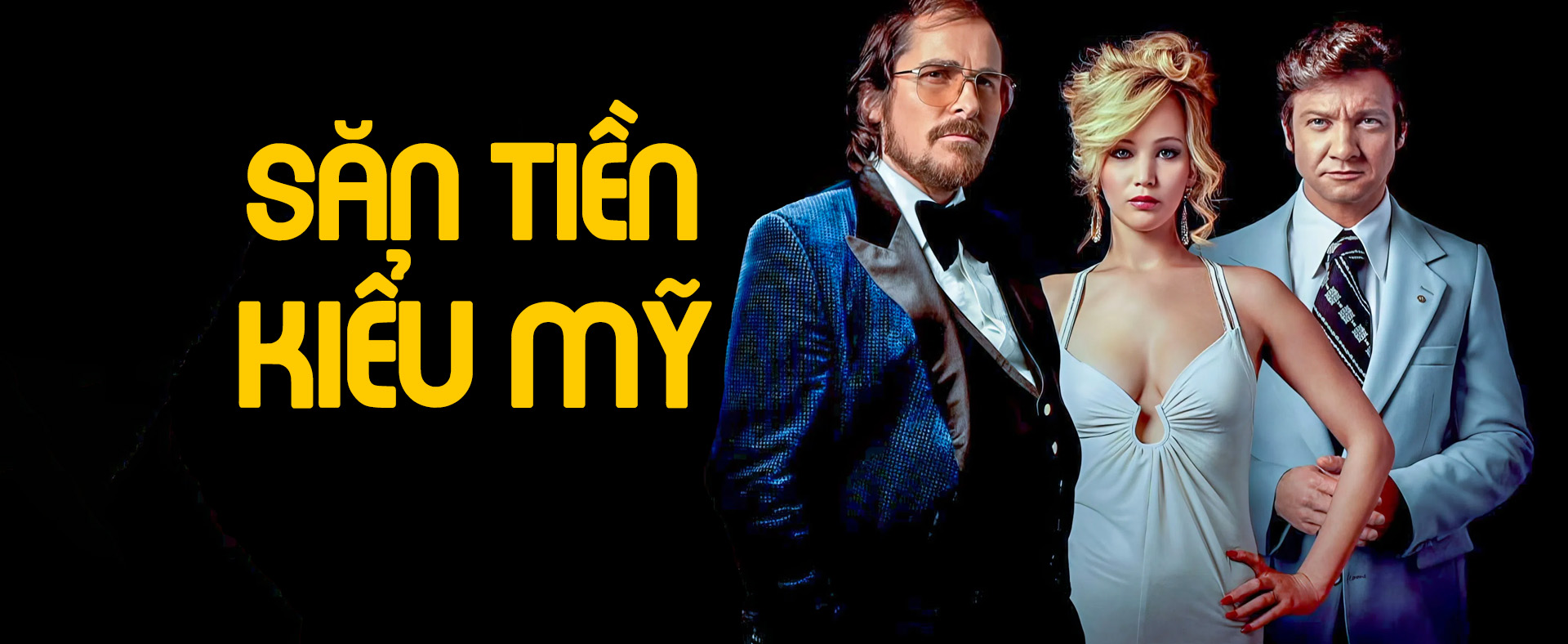 Săn Tiền Kiểu Mỹ - American Hustle