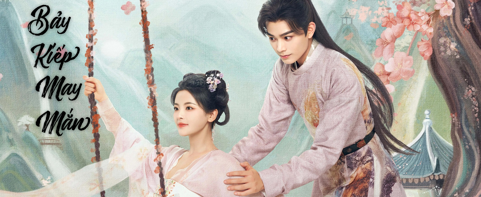 Bảy Kiếp May Mắn - Love You Seven Times