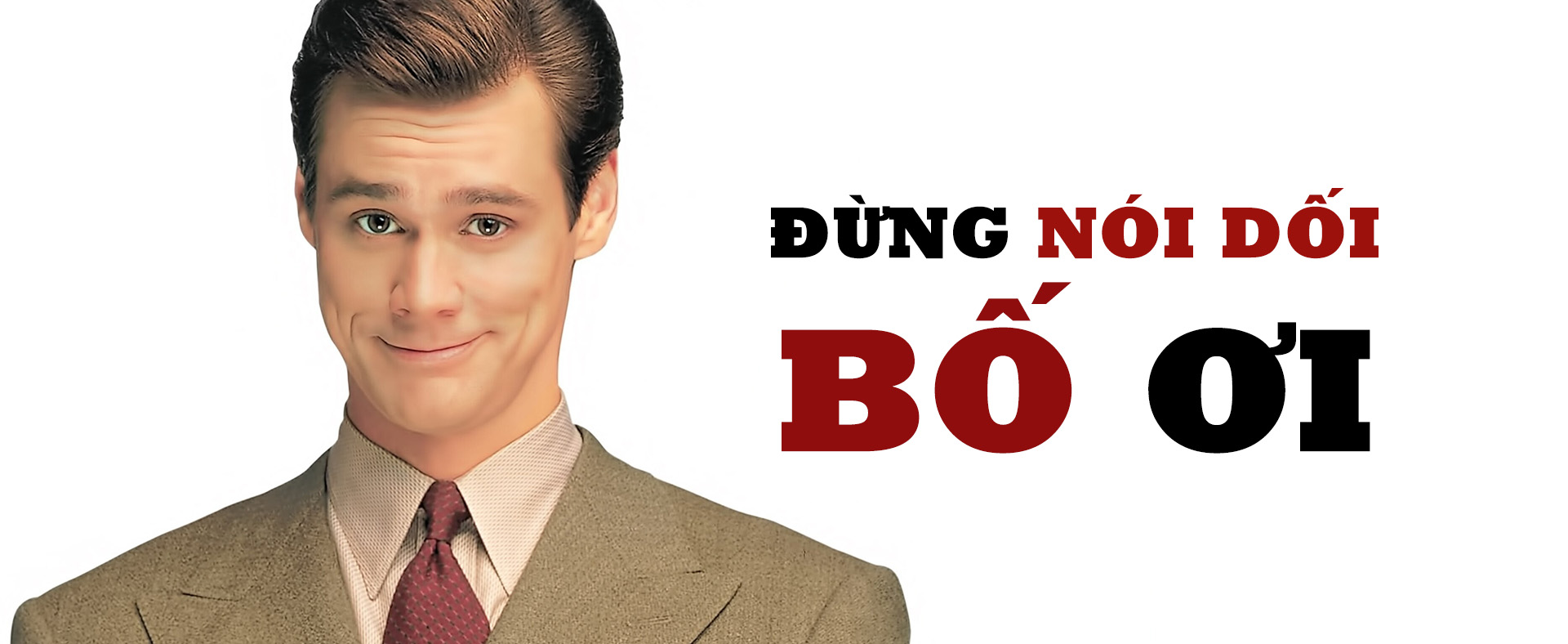 Đừng Nói Dối, Bố Ơi - Liar, Liar