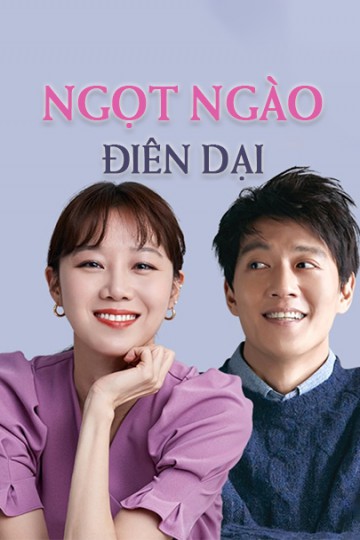 Ngọt Ngào Điên Dại - Crazy Romance